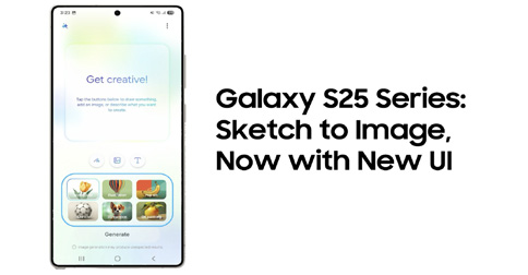 Samsung Galaxy S25 Series Bisa Ubah Foto, Teks, Sketsa Jadi Gambar