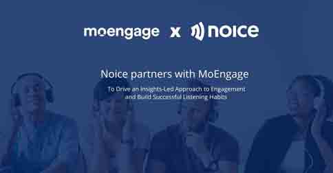 Noice dan MoEngage Kerja Sama Dorong Pendekatan Berbasis Wawasan untuk Para Pendengar