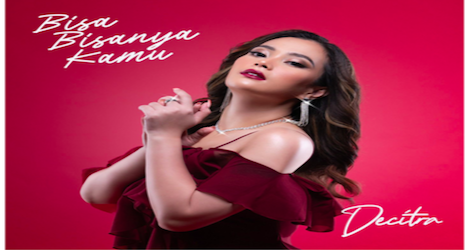 Decitra Rilis Single Perdana 'Bisa-Bisanya Kamu'